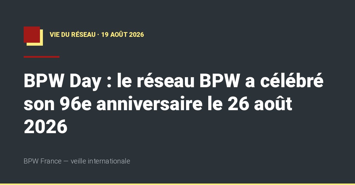 BPW Day 2026 — 96e anniversaire du réseau BPW