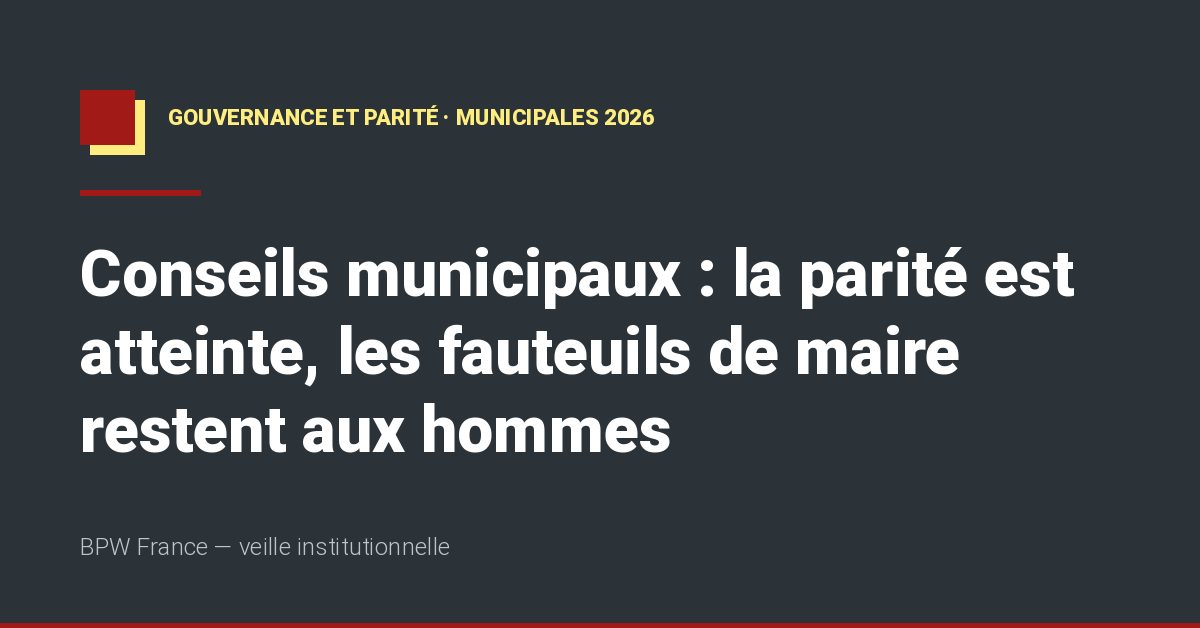 Parité dans les conseils municipaux après les élections de mars 2026